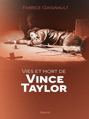 cover image of Vies et mort de Vince Taylor